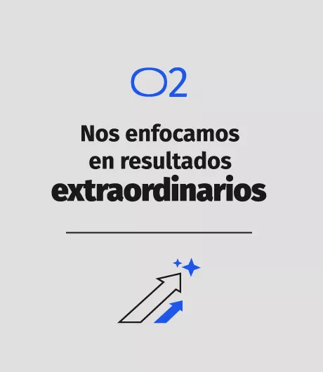 Nos enfocamos en resultados extraordinarios Nos enfocamos en resultados extraordinarios