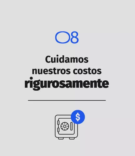 Cuidamos nuestros costos rigurosamente Cuidamos nuestros costos rigurosamente